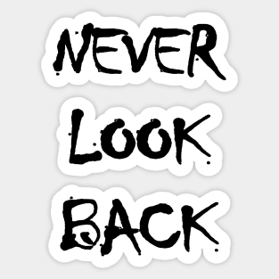 Never Look Back Sticker